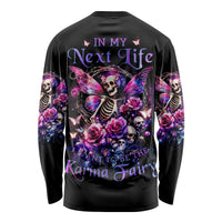 Fairy Skull Long Sleeve Shirt In My Next Life I Want To Be The Karma Fairy - Wonder Print Shop