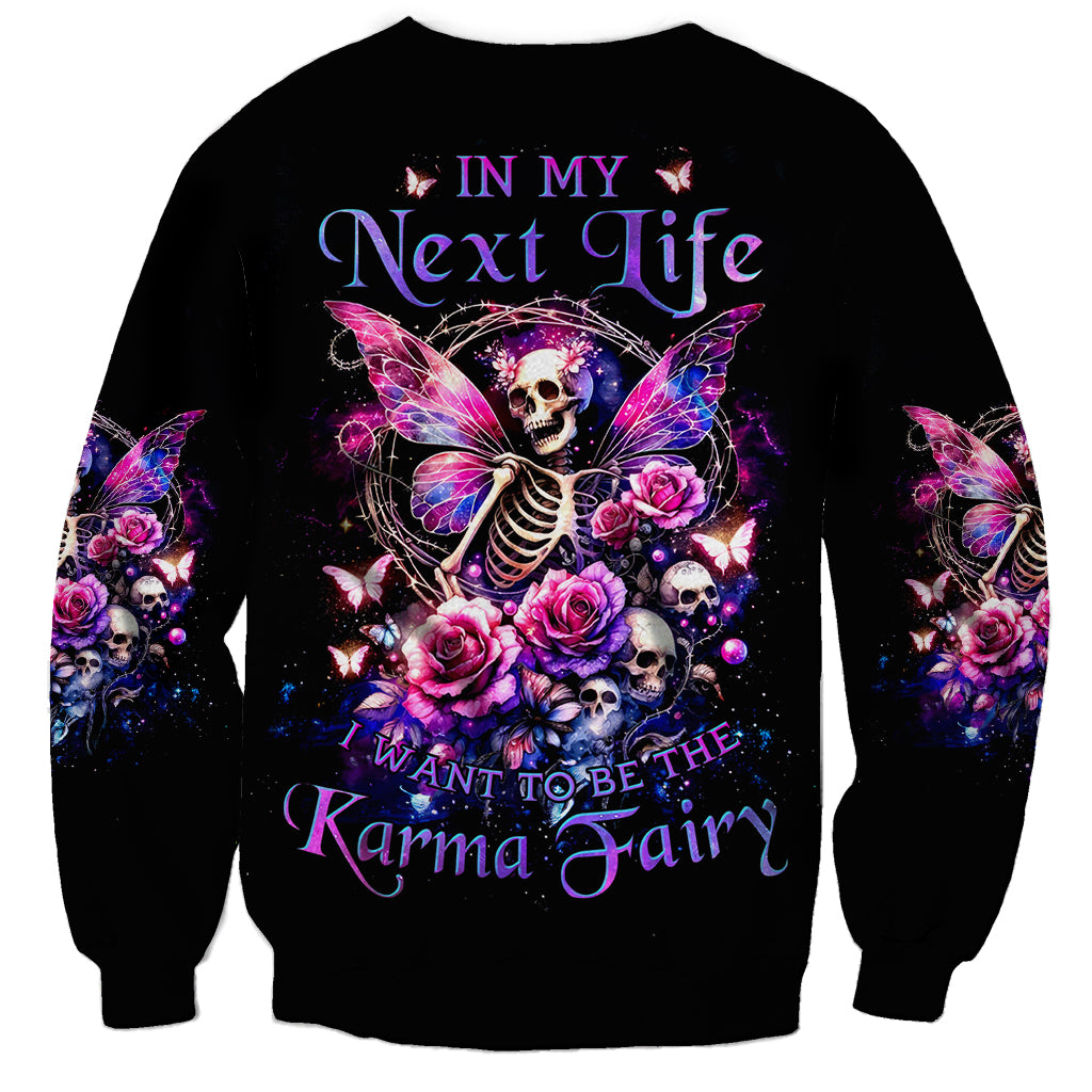 Fairy Skull Sweatshirt In My Next Life I Want To Be The Karma Fairy - Wonder Print Shop