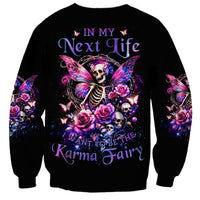 Fairy Skull Sweatshirt In My Next Life I Want To Be The Karma Fairy - Wonder Print Shop
