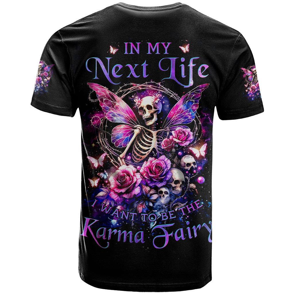 Fairy Skull T Shirt In My Next Life I Want To Be The Karma Fairy - Wonder Print Shop