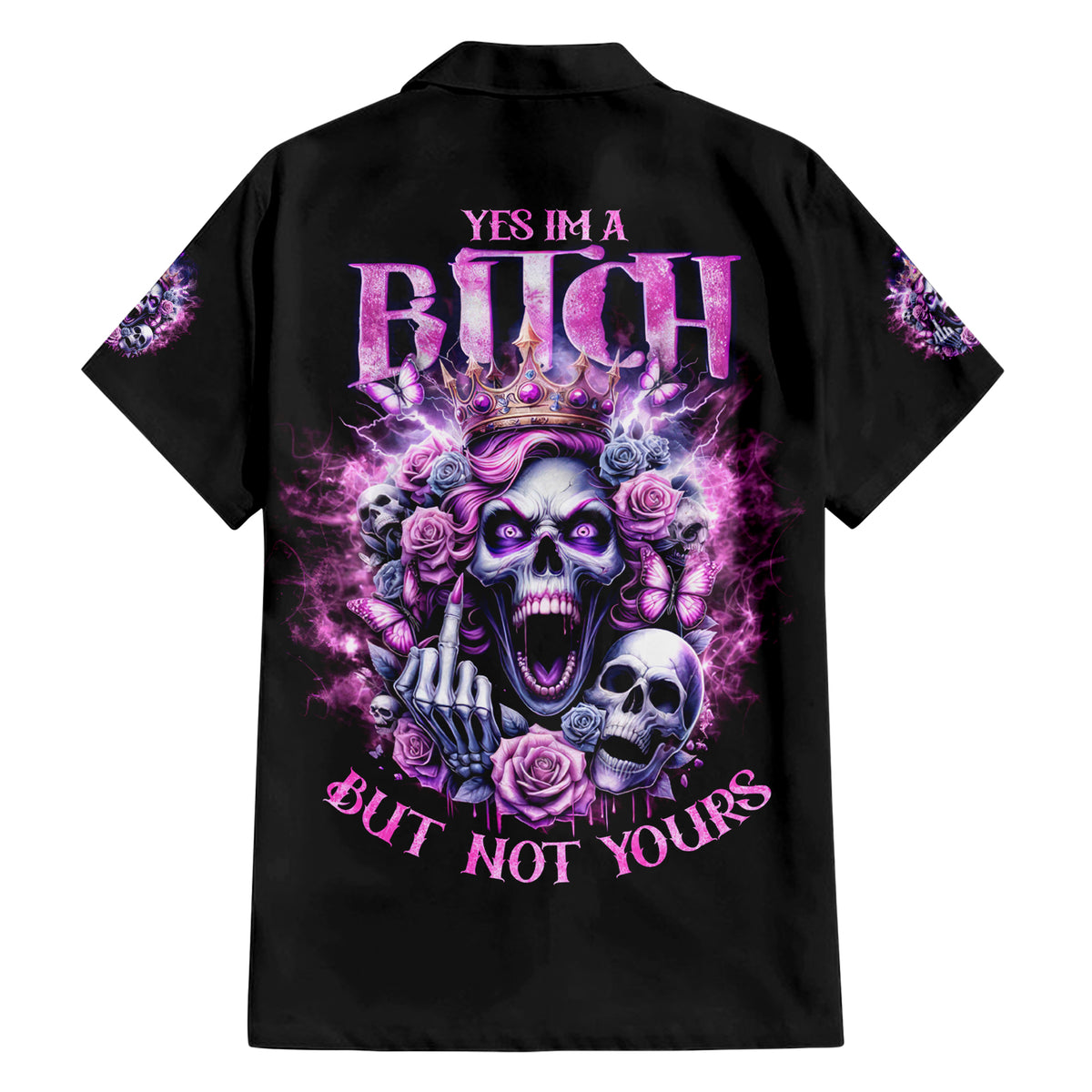 Queen Skull Hawaiian Shirt Yes I'm A Bitch But Not Yours - Wonder Print Shop