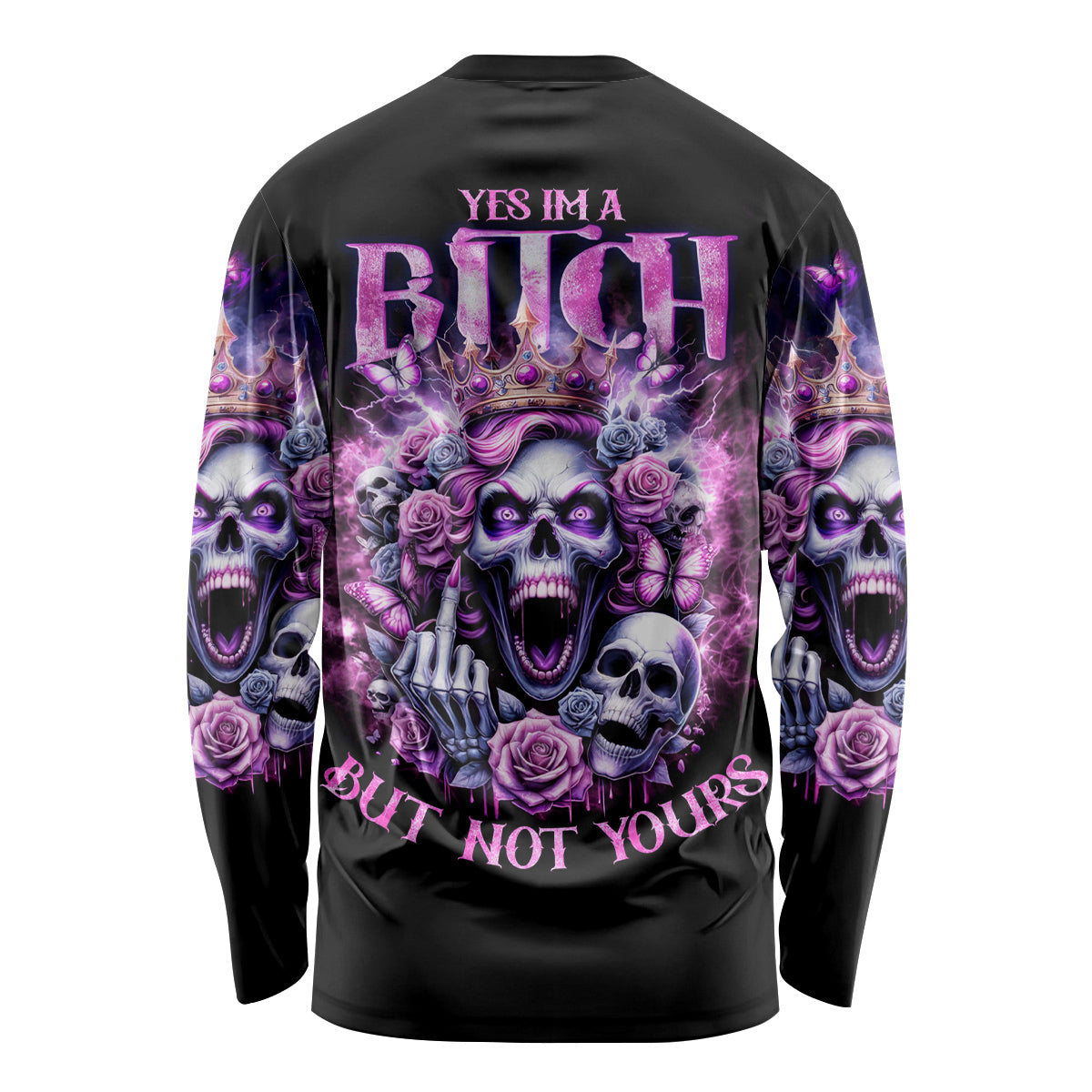 Queen Skull Long Sleeve Shirt Yes I'm A Bitch But Not Yours - Wonder Print Shop