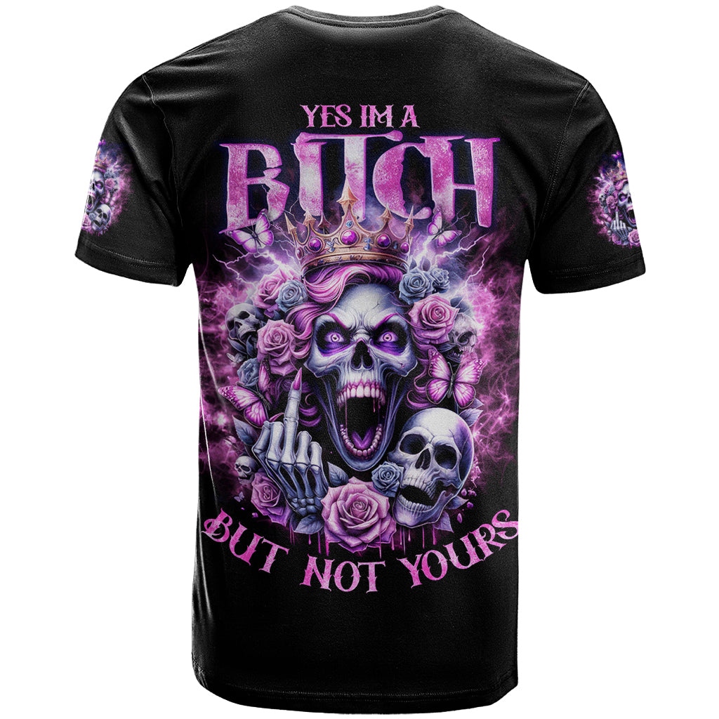 Queen Skull T Shirt Yes I'm A Bitch But Not Yours - Wonder Print Shop