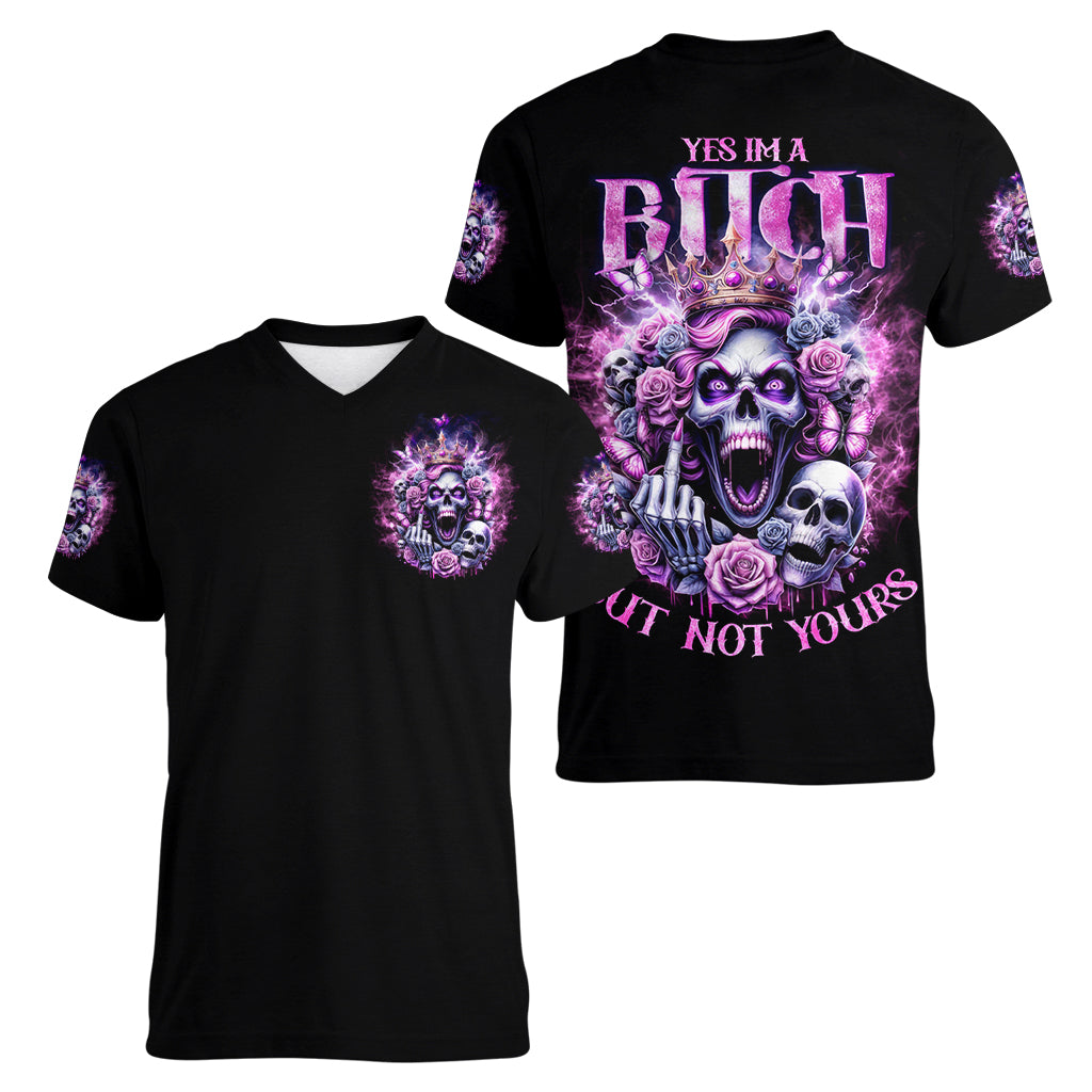 Queen Skull Women V Neck T Shirt Yes I'm A Bitch But Not Yours - Wonder Print Shop