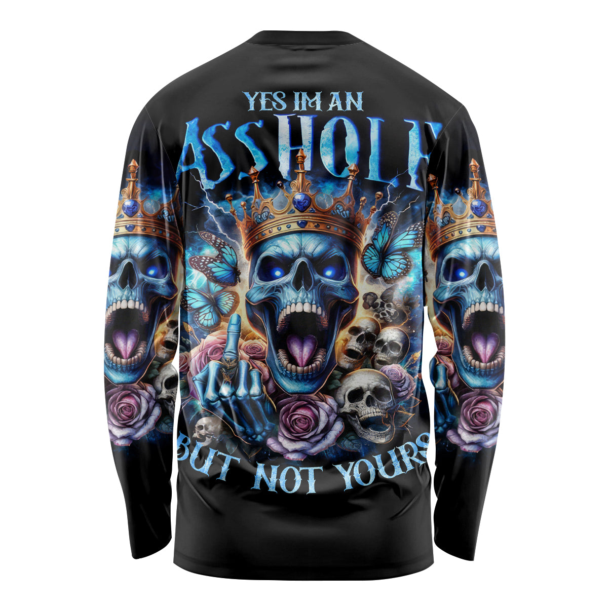 King Skull Long Sleeve Shirt Yes I'm Asshole But Not Yours - Wonder Print Shop