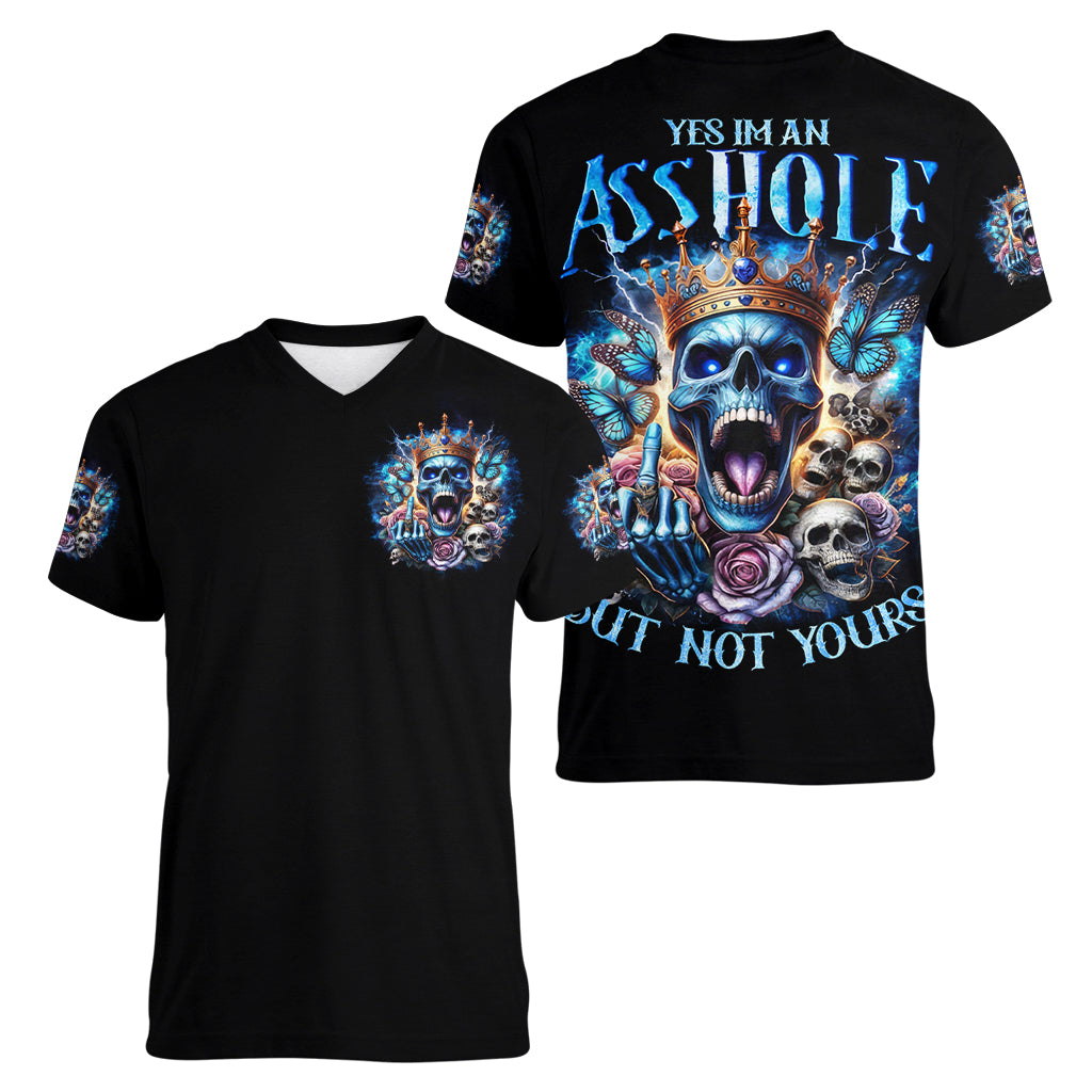 King Skull Women V Neck T Shirt Yes I'm Asshole But Not Yours - Wonder Print Shop