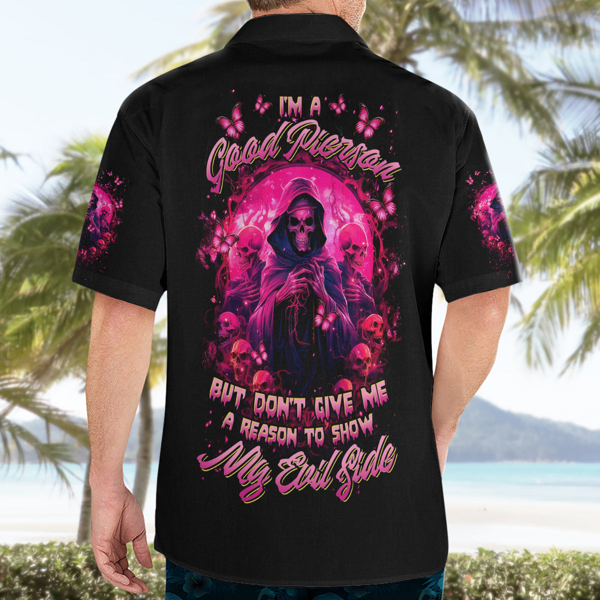 Reaper Skull Hawaiian Shirt I'm A Good Person But Don't Give Me A Reason To Show My Evil - Wonder Print Shop