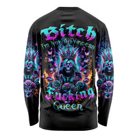 Queen Skull Long Sleeve Shirt Bitch I'm Not A Princess I'm The Fucking Queen - Wonder Print Shop