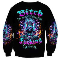 Queen Skull Sweatshirt Bitch I'm Not A Princess I'm The Fucking Queen - Wonder Print Shop