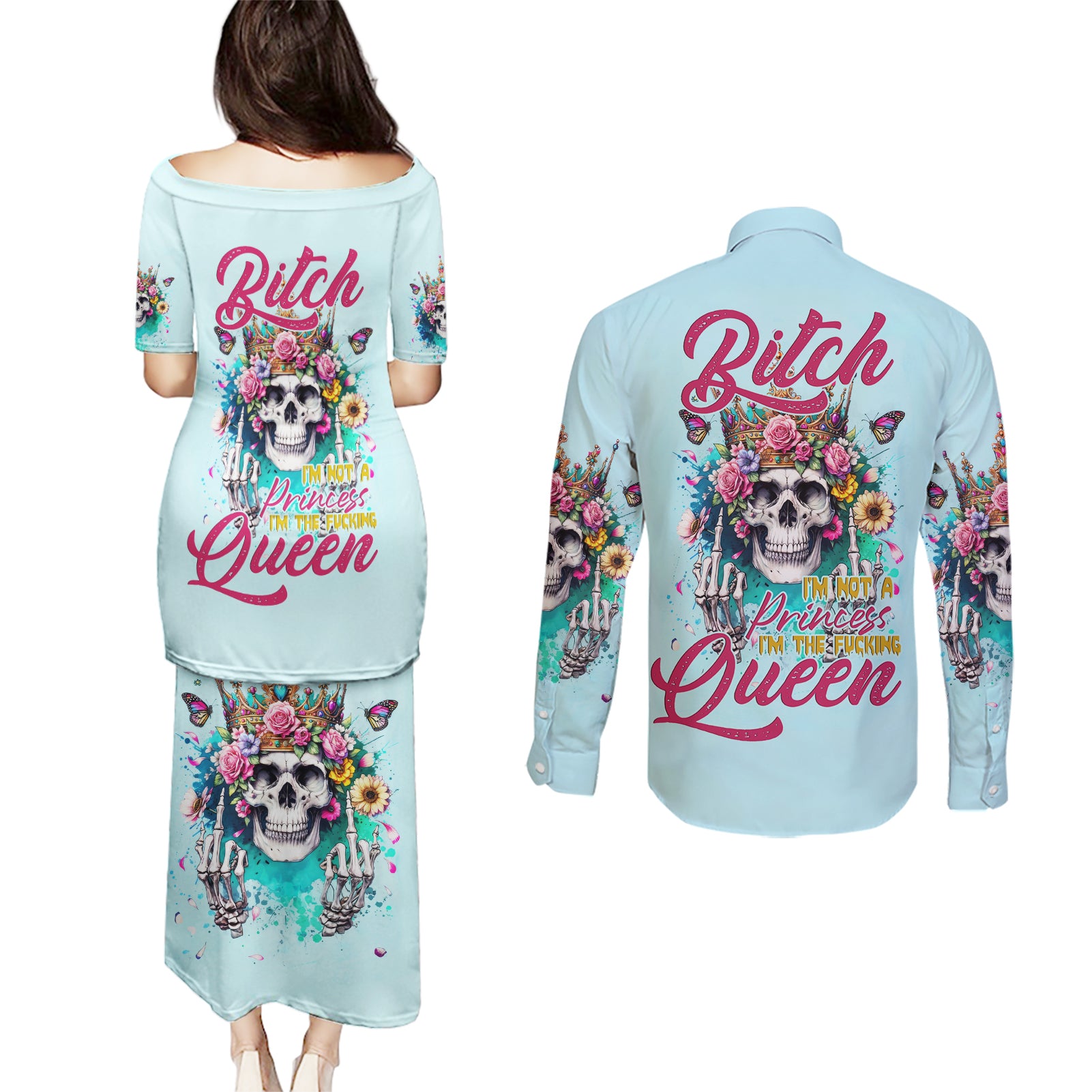 Skull Fairy Couples Matching Puletasi and Long Sleeve Button Shirt Bitch I'm Not A Princess I'm The Fucking Queen - Wonder Print Shop