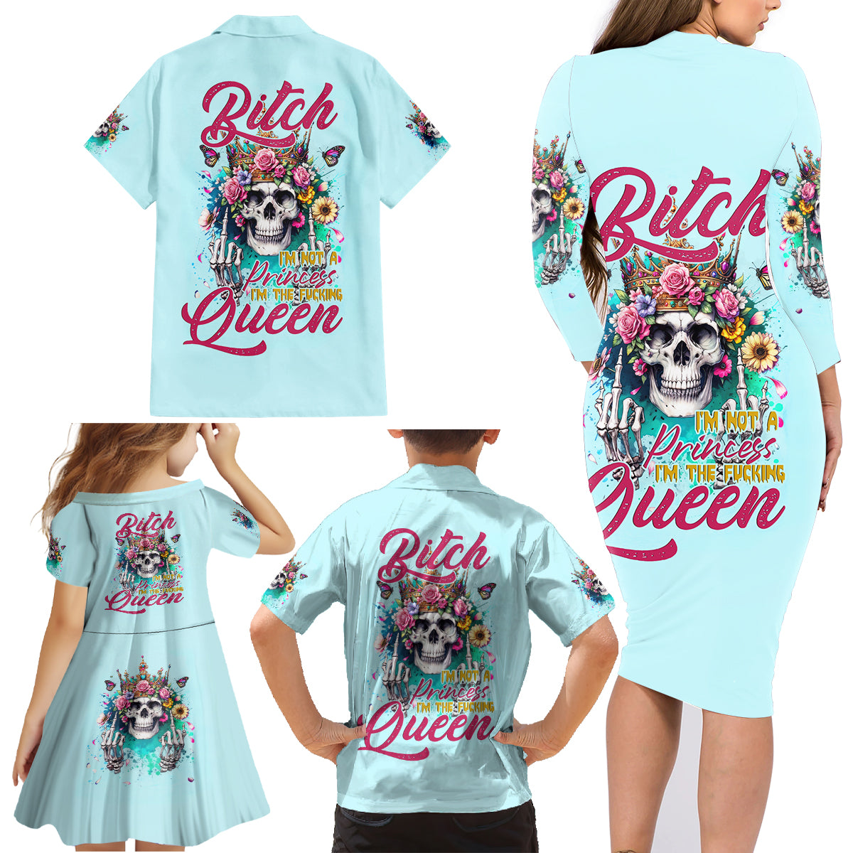 Skull Fairy Family Matching Long Sleeve Bodycon Dress and Hawaiian Shirt Bitch I'm Not A Princess I'm The Fucking Queen - Wonder Print Shop