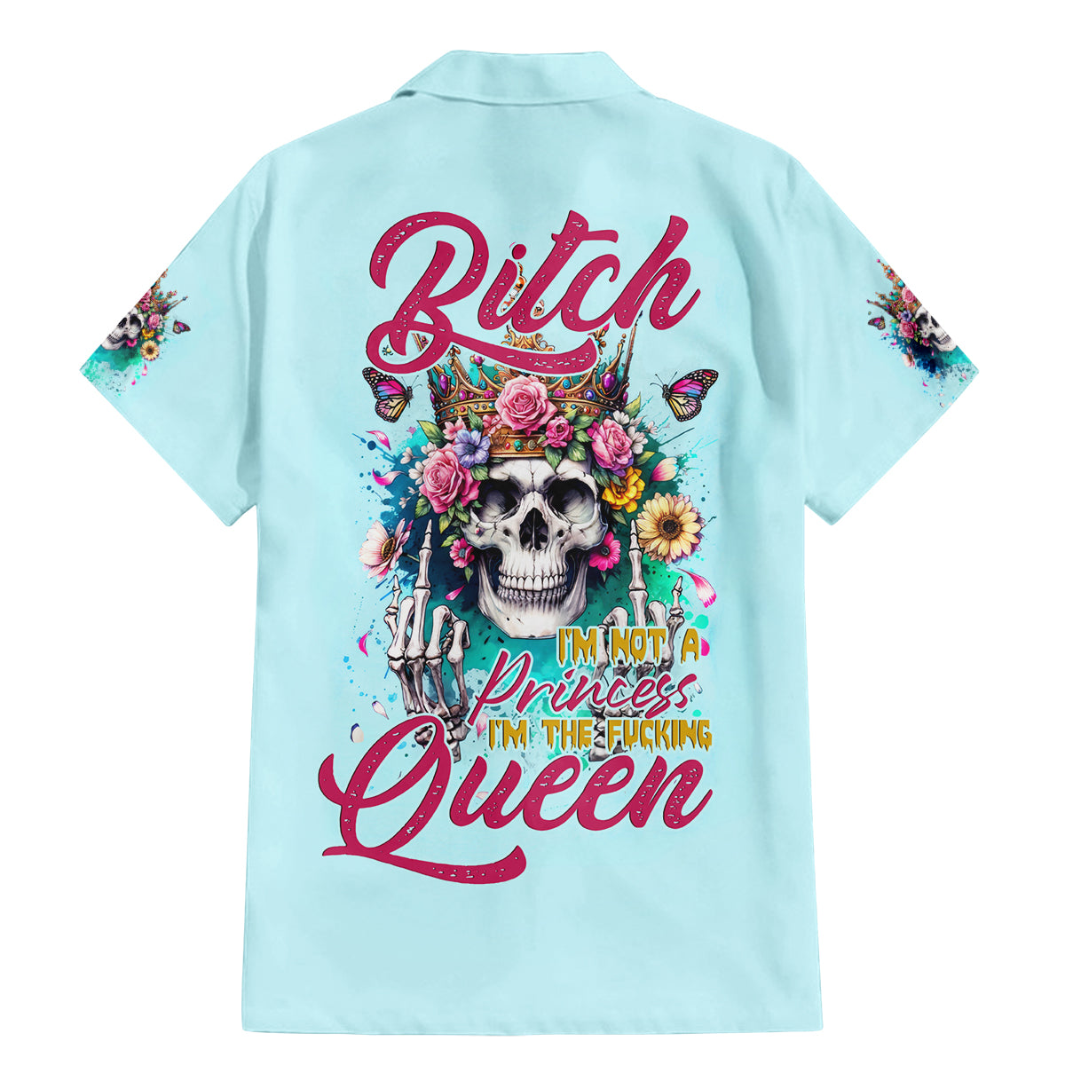 Skull Fairy Family Matching Mermaid Dress and Hawaiian Shirt Bitch I'm Not A Princess I'm The Fucking Queen - Wonder Print Shop