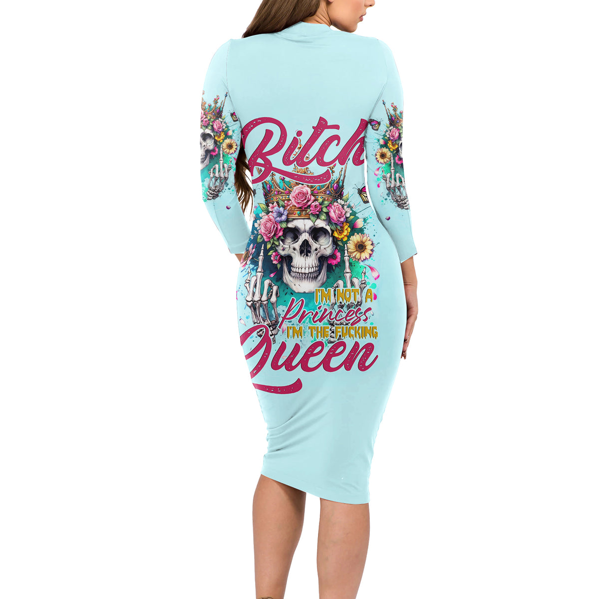 Skull Fairy Long Sleeve Bodycon Dress Bitch I'm Not A Princess I'm The Fucking Queen - Wonder Print Shop