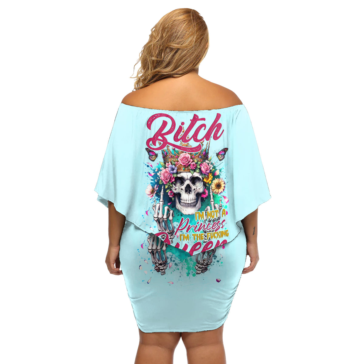 Skull Fairy Off Shoulder Short Dress Bitch I'm Not A Princess I'm The Fucking Queen - Wonder Print Shop