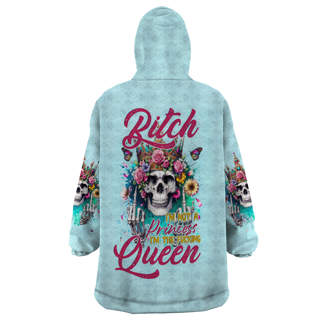 Skull Fairy Wearable Blanket Hoodie Bitch I'm Not A Princess I'm The Fucking Queen - Wonder Print Shop