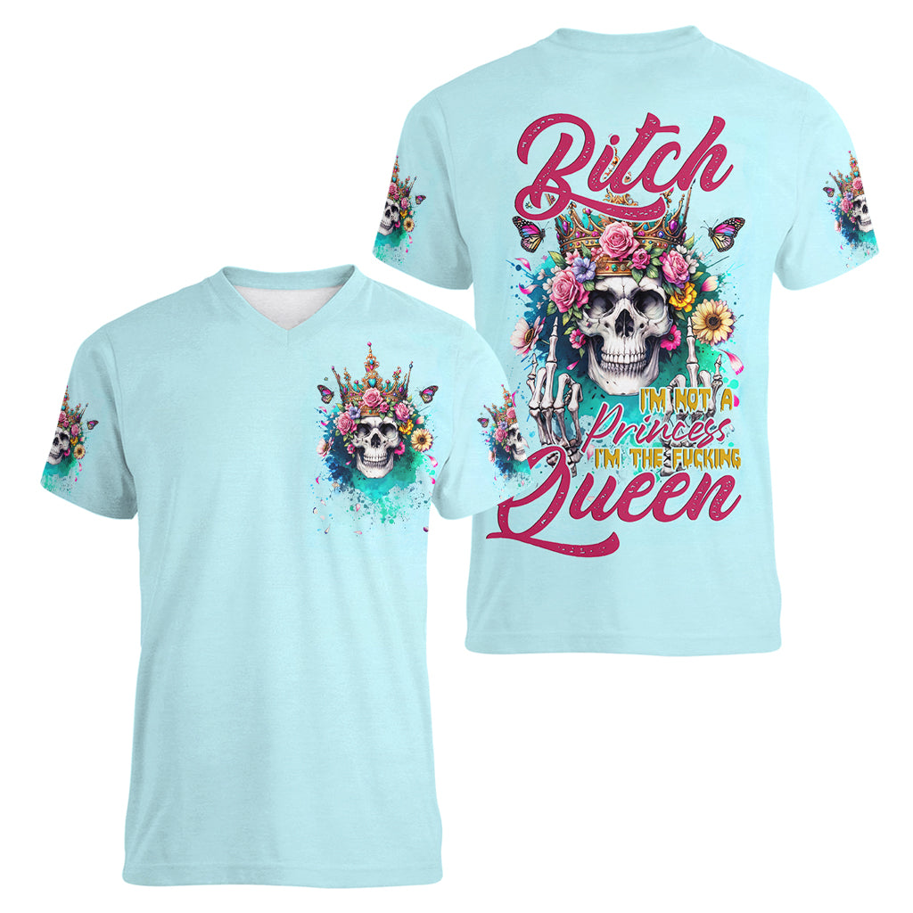 Skull Fairy Women V Neck T Shirt Bitch I'm Not A Princess I'm The Fucking Queen - Wonder Print Shop