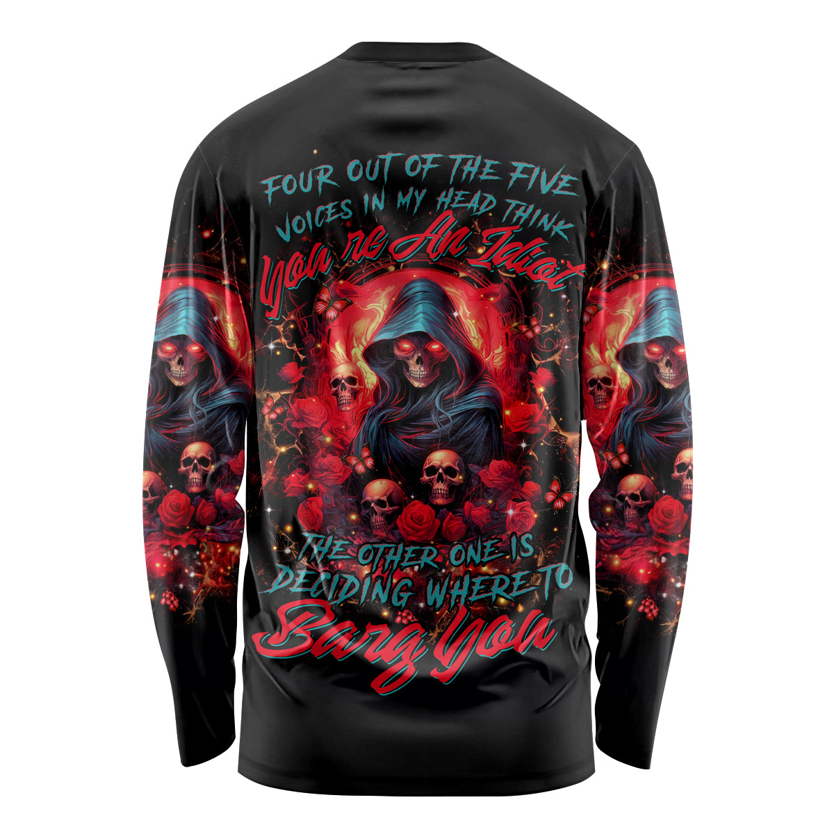 Rose Queen Long Sleeve Shirt Four Out Of The Five Voices In My Head Think You re An Idiot - Wonder Print Shop