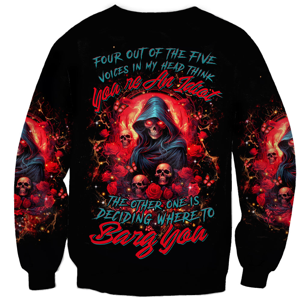 Rose Queen Sweatshirt Four Out Of The Five Voices In My Head Think You re An Idiot - Wonder Print Shop