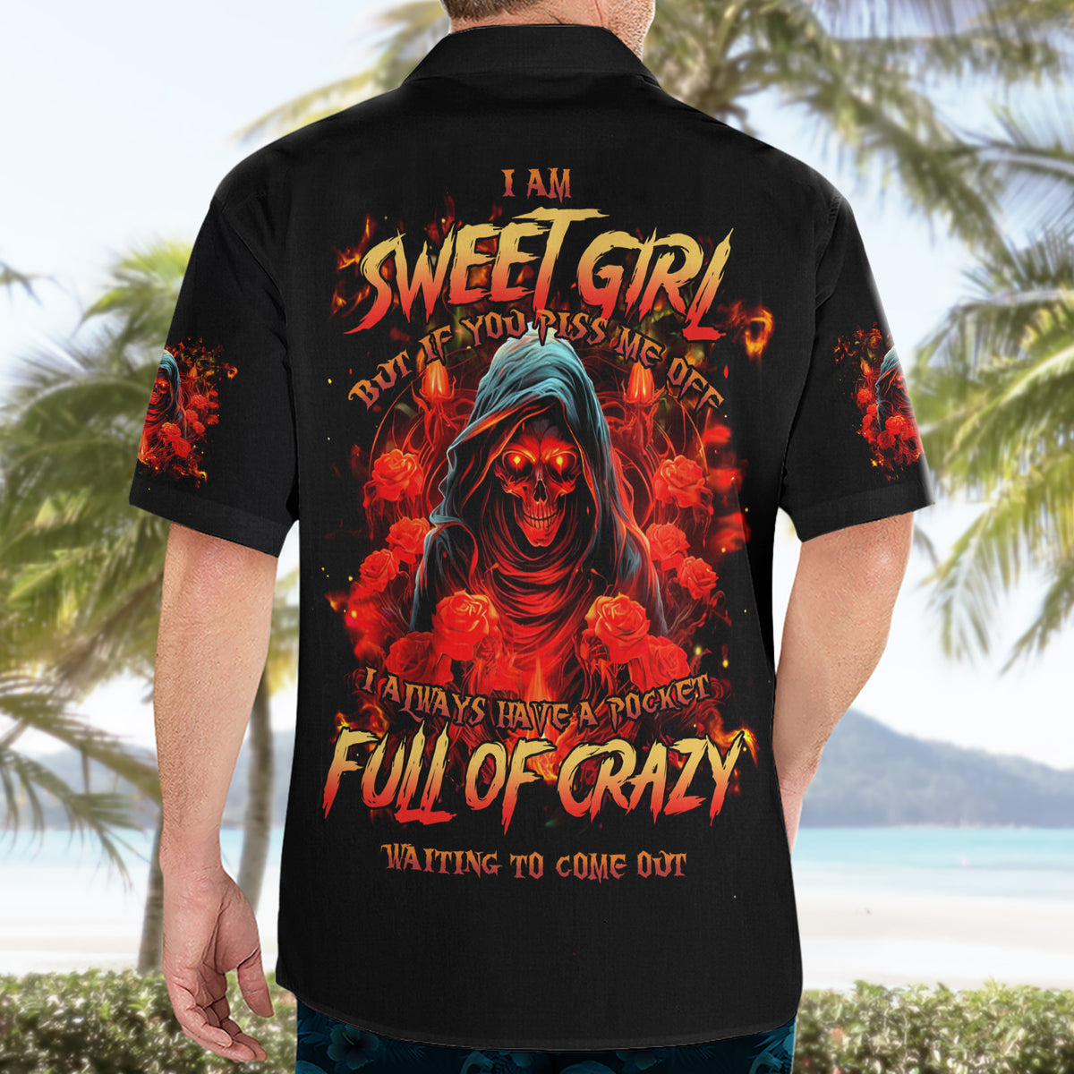 Rose Skull Hawaiian Shirt Iam Sweet Girl But If You Piss Me Off - Wonder Print Shop