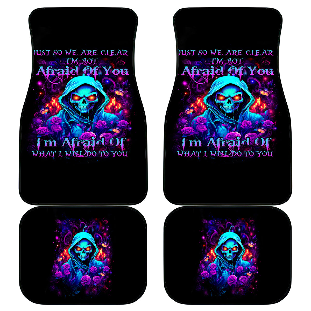 Rose Skull Car Mats Just So We Are Clear I'm Not Afraid Of You - Wonder Print Shop