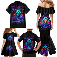 Rose Skull Family Matching Mermaid Dress and Hawaiian Shirt Just So We Are Clear I'm Not Afraid Of You - Wonder Print Shop