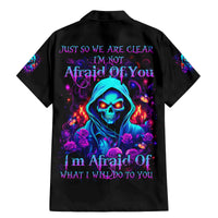 Rose Skull Family Matching Mermaid Dress and Hawaiian Shirt Just So We Are Clear I'm Not Afraid Of You - Wonder Print Shop