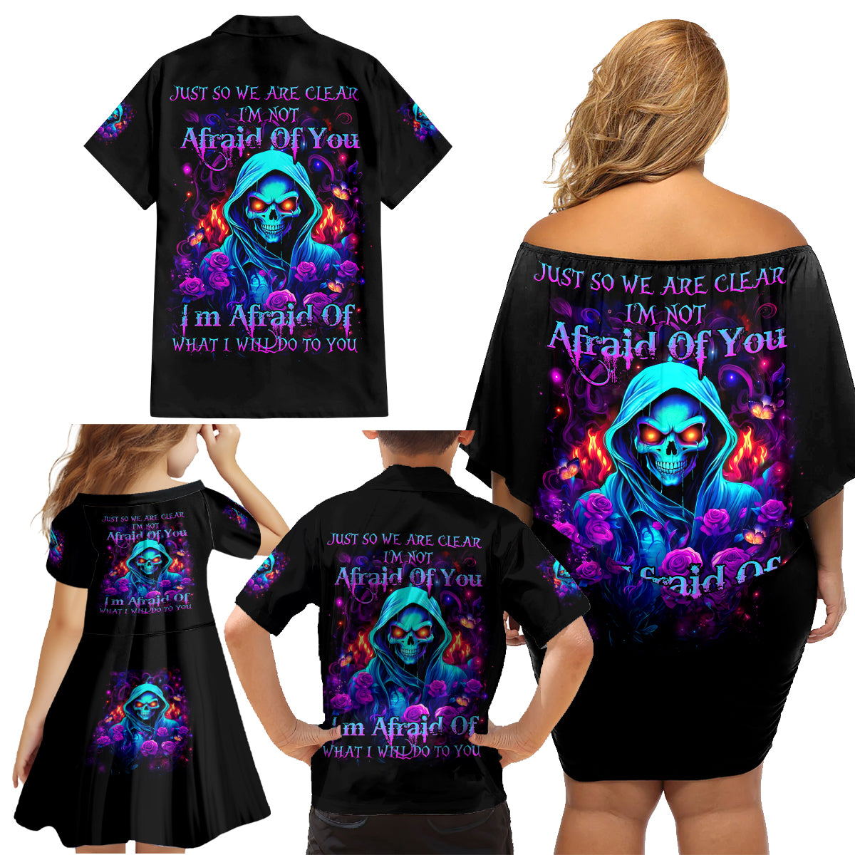 Rose Skull Family Matching Off Shoulder Short Dress and Hawaiian Shirt Just So We Are Clear I'm Not Afraid Of You - Wonder Print Shop
