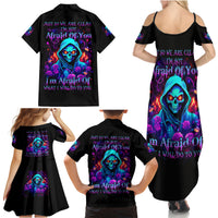 Rose Skull Family Matching Summer Maxi Dress and Hawaiian Shirt Just So We Are Clear I'm Not Afraid Of You - Wonder Print Shop