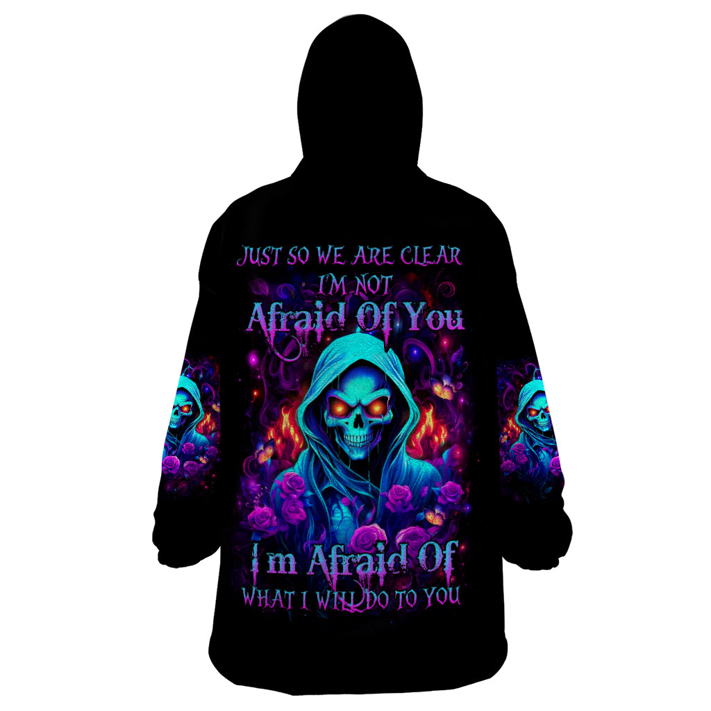 Rose Skull Wearable Blanket Hoodie Just So We Are Clear I'm Not Afraid Of You - Wonder Print Shop
