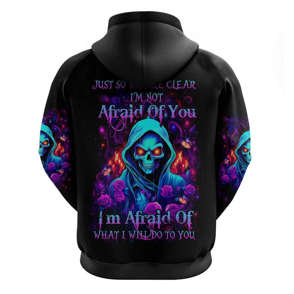 Rose Skull Zip Hoodie Just So We Are Clear I'm Not Afraid Of You - Wonder Print Shop
