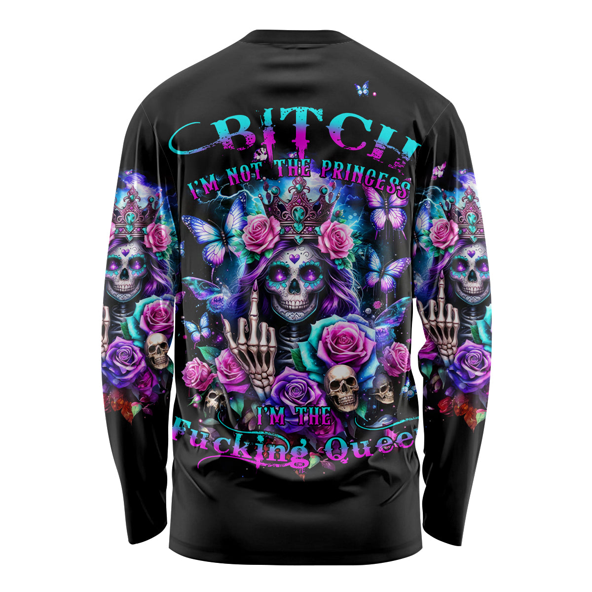 Fairy Skull Long Sleeve Shirt Bitch I'm Not A Princess I'm The Fucking Queen - Wonder Print Shop