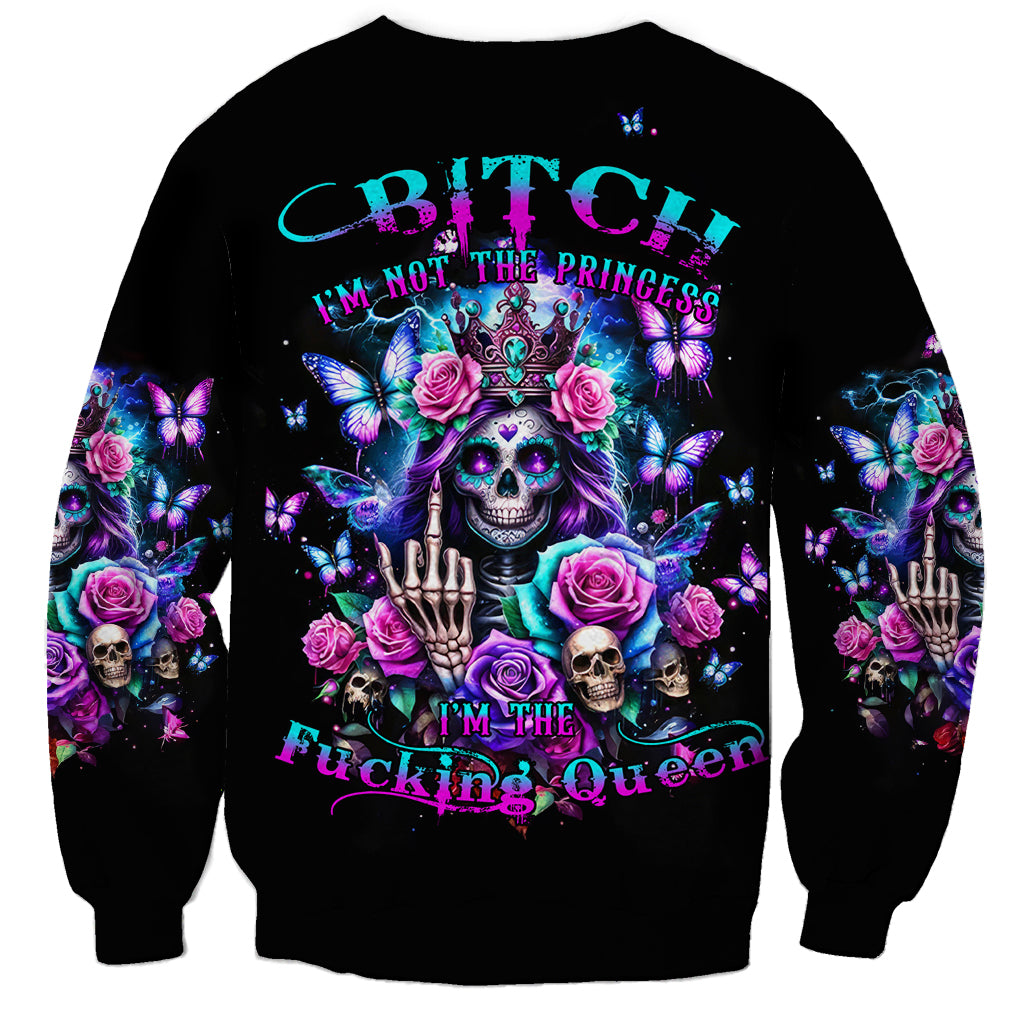 Fairy Skull Sweatshirt Bitch I'm Not A Princess I'm The Fucking Queen - Wonder Print Shop