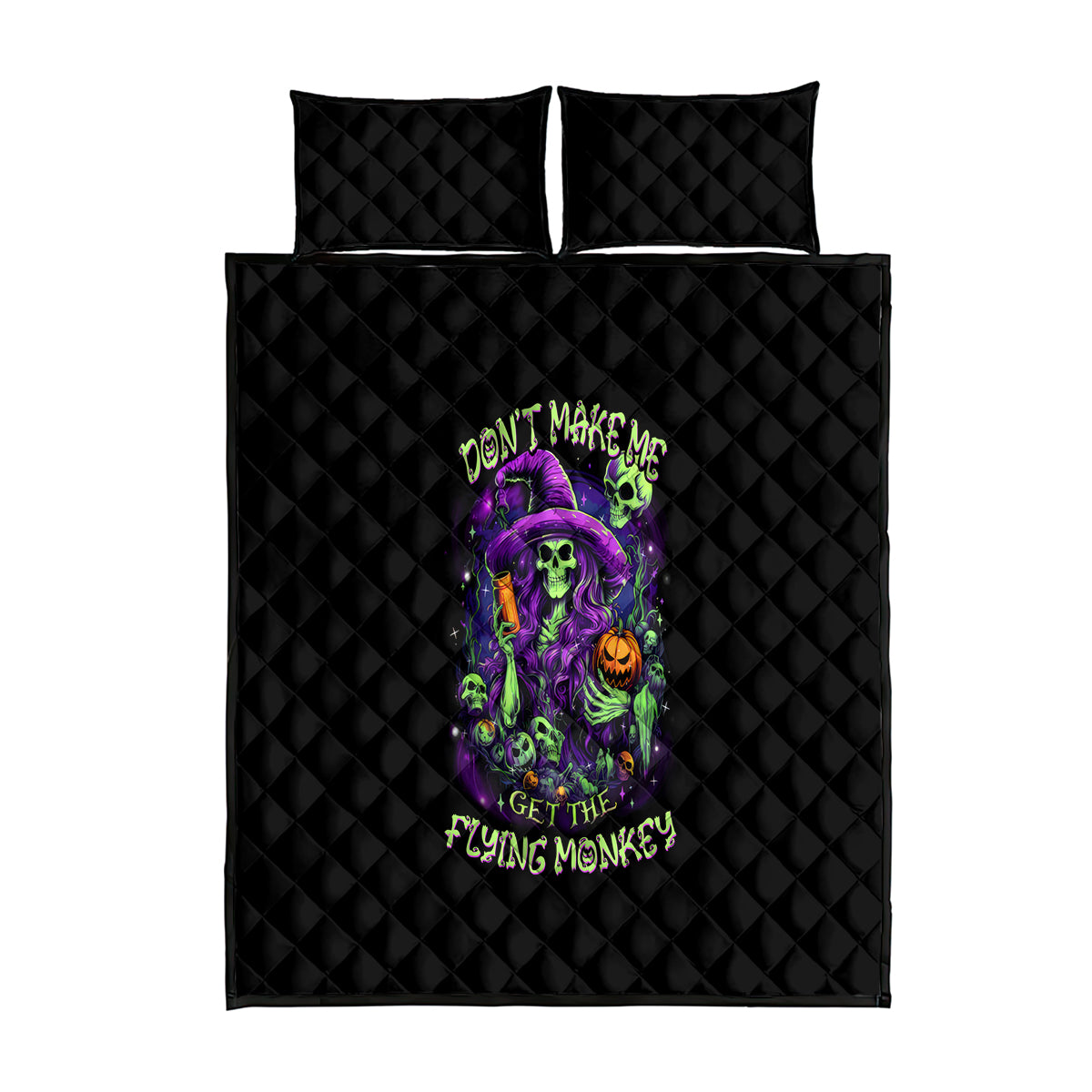 Witch Skull Quilt Bed Set Don't Make Me Get The Flying Monkey - Wonder Print Shop