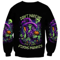 Witch Skull Sweatshirt Don't Make Me Get The Flying Monkey - Wonder Print Shop