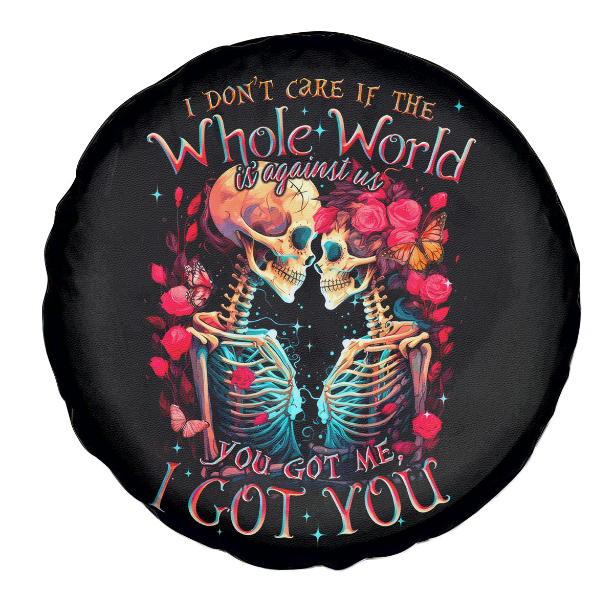 Couple Skull Spare Tire Cover I Don't Care If The Whole World Is Against Us - Wonder Print Shop