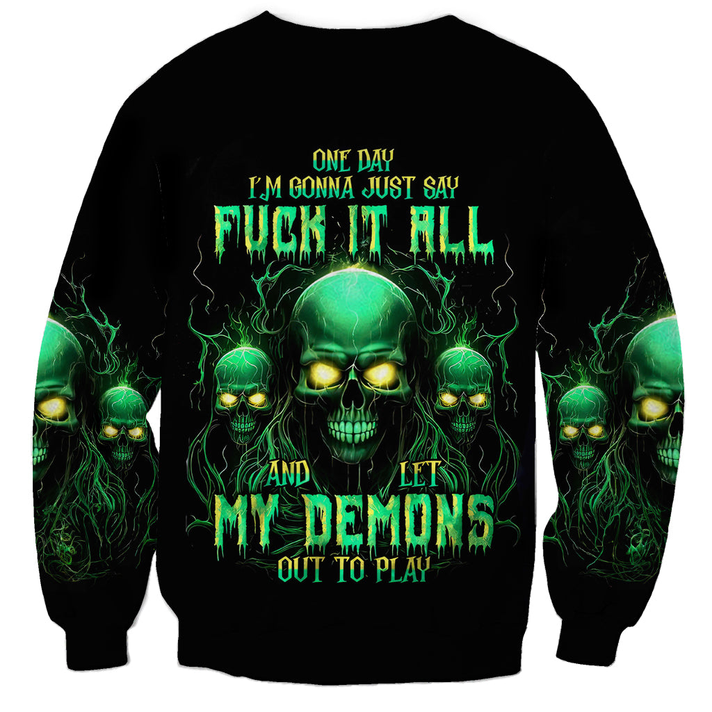 Thnder Skull Sweatshirt One Day I Gonna Just Say F It All - Wonder Print Shop