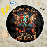Couple Skull Beach Blanket From Our First Kiss Till Our Last Breath - Wonder Print Shop