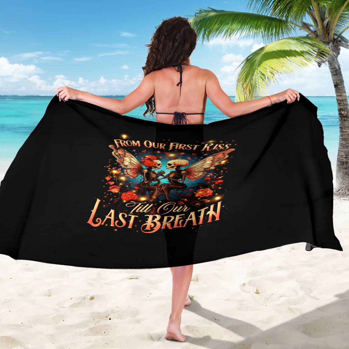 Couple Skull Sarong From Our First Kiss Till Our Last Breath - Wonder Print Shop