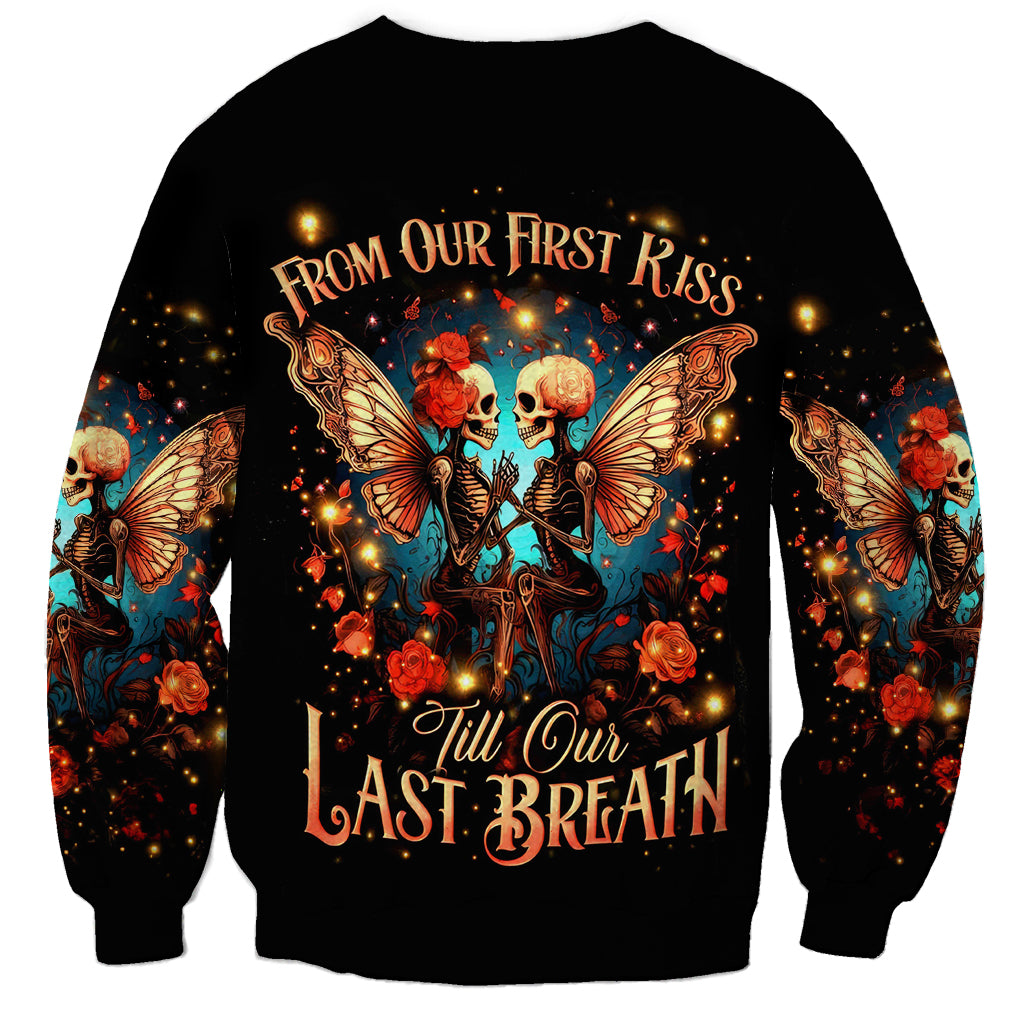 Couple Skull Sweatshirt From Our First Kiss Till Our Last Breath - Wonder Print Shop