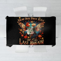 Couple Skull Tablecloth From Our First Kiss Till Our Last Breath - Wonder Print Shop