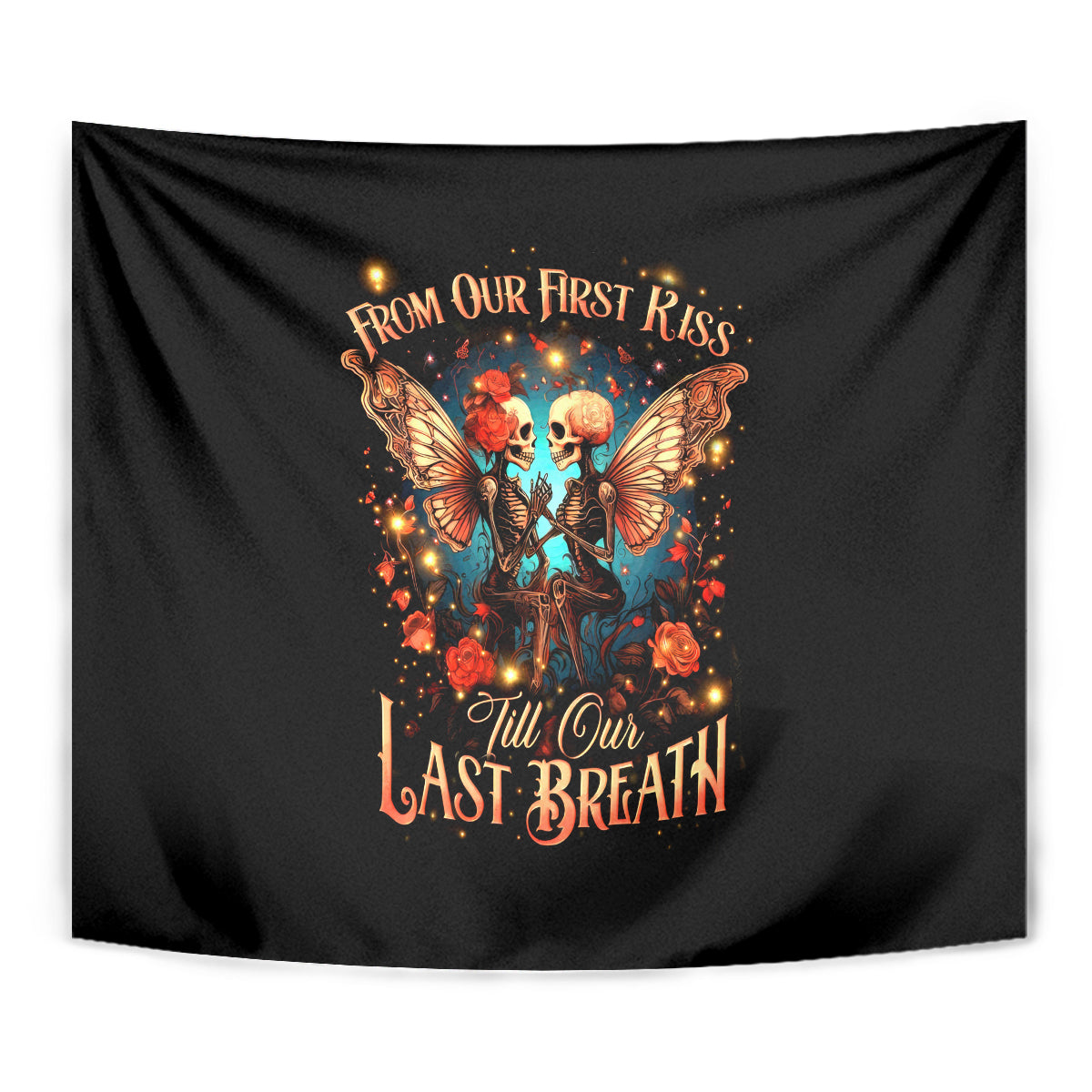 Couple Skull Tapestry From Our First Kiss Till Our Last Breath - Wonder Print Shop