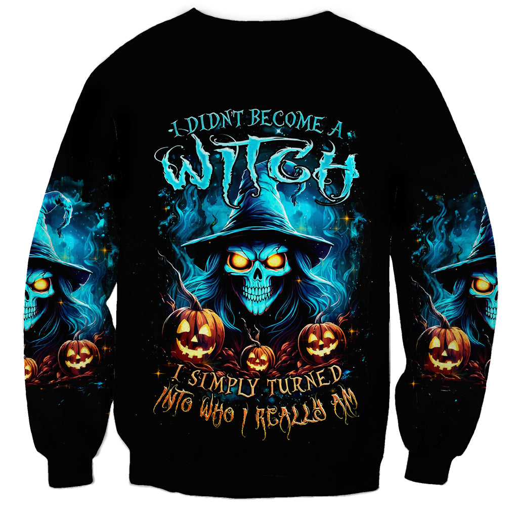 Witch Skull Halloween Sweatshirt I Didn't Becom A Witch - Wonder Print Shop