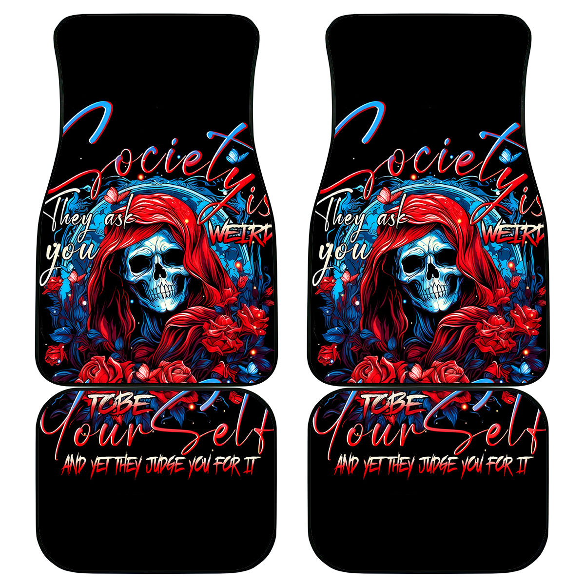 Lady Skull Car Mats They Ask You To Be Yourself And Yet They Judge You - Wonder Print Shop