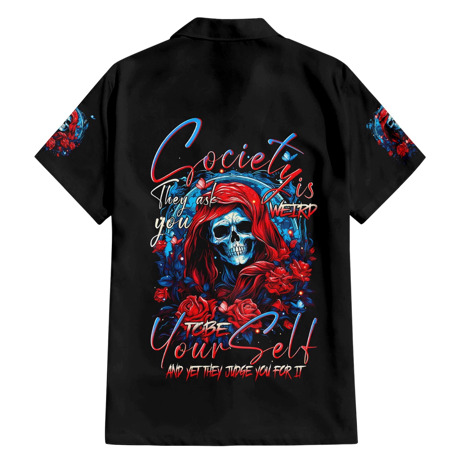 Lady Skull Hawaiian Shirt They Ask You To Be Yourself And Yet They Judge You - Wonder Print Shop