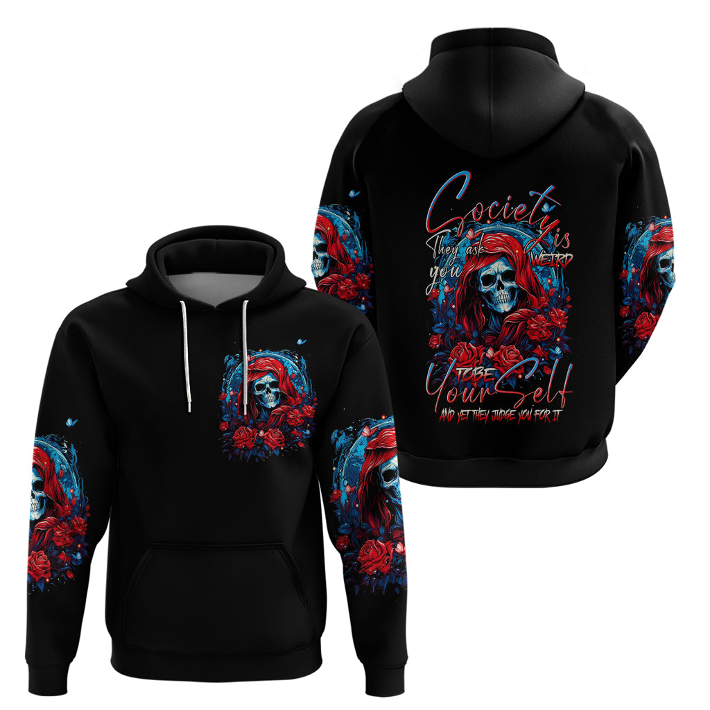 Lady Skull Hoodie They Ask You To Be Yourself And Yet They Judge You - Wonder Print Shop