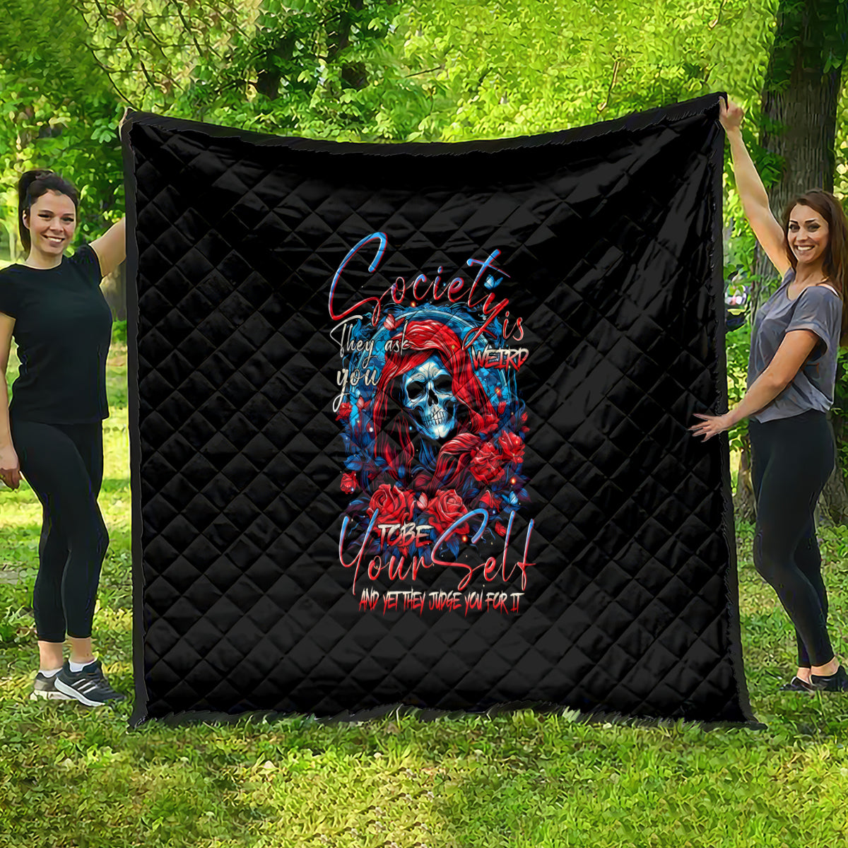 Lady Skull Quilt They Ask You To Be Yourself And Yet They Judge You - Wonder Print Shop