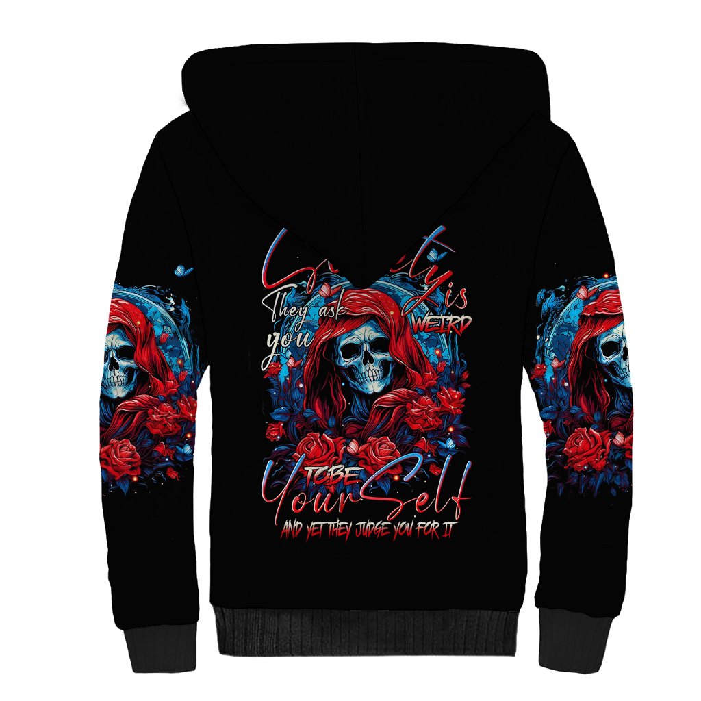 Lady Skull Sherpa Hoodie They Ask You To Be Yourself And Yet They Judge You - Wonder Print Shop