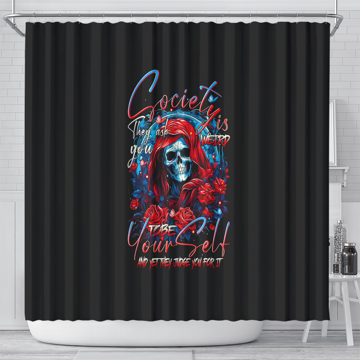 lady-skull-shower-curtain-they-ask-you-to-be-yourself-and-yet-they-judge-you