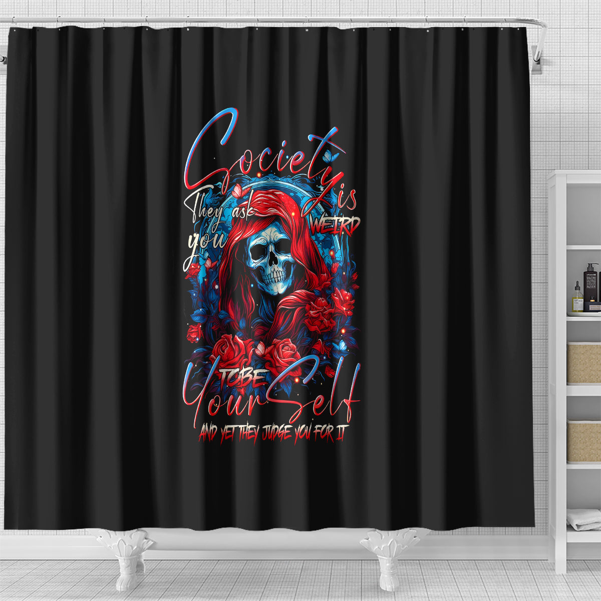 lady-skull-shower-curtain-they-ask-you-to-be-yourself-and-yet-they-judge-you