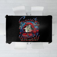 Lady Skull Tablecloth They Ask You To Be Yourself And Yet They Judge You - Wonder Print Shop